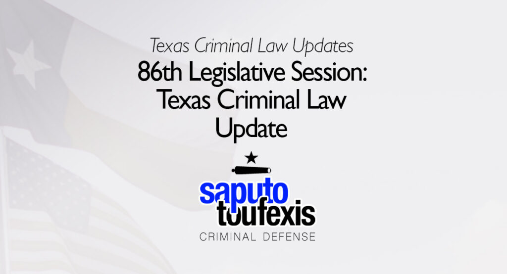 86th Legislative Session Texas Criminal Law Update Saputo Law