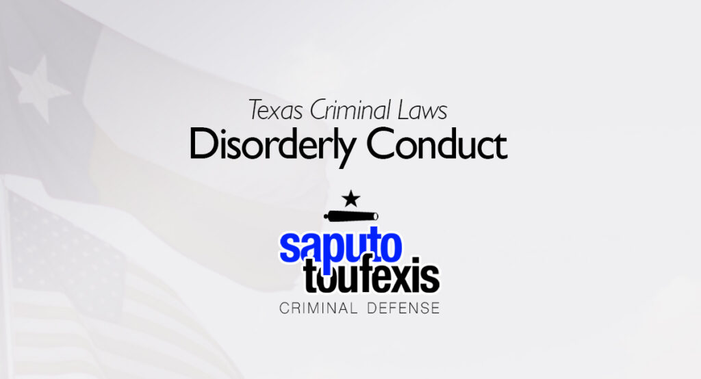 The Texas Disorderly Conduct Law Penal Code §42.01