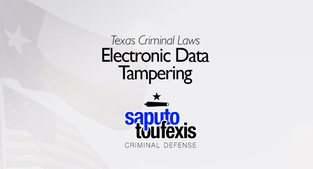 The Texas Electronic Data Tampering Law Penal Code §33.023