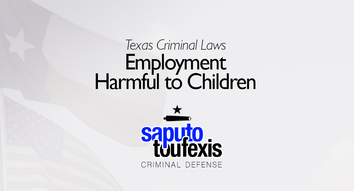 Texas Employment Harmful to Children Law text over Texas and US flags