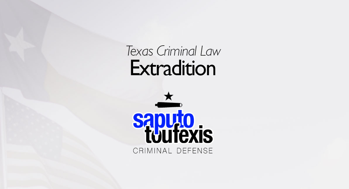 Extraditions in Texas: Texas Extradition Lawyer