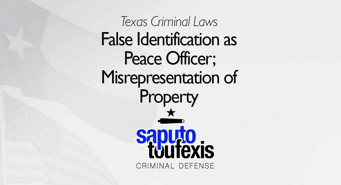 False Identification as Peace Officer; Misrepresentation of Property text over Texas and US flags