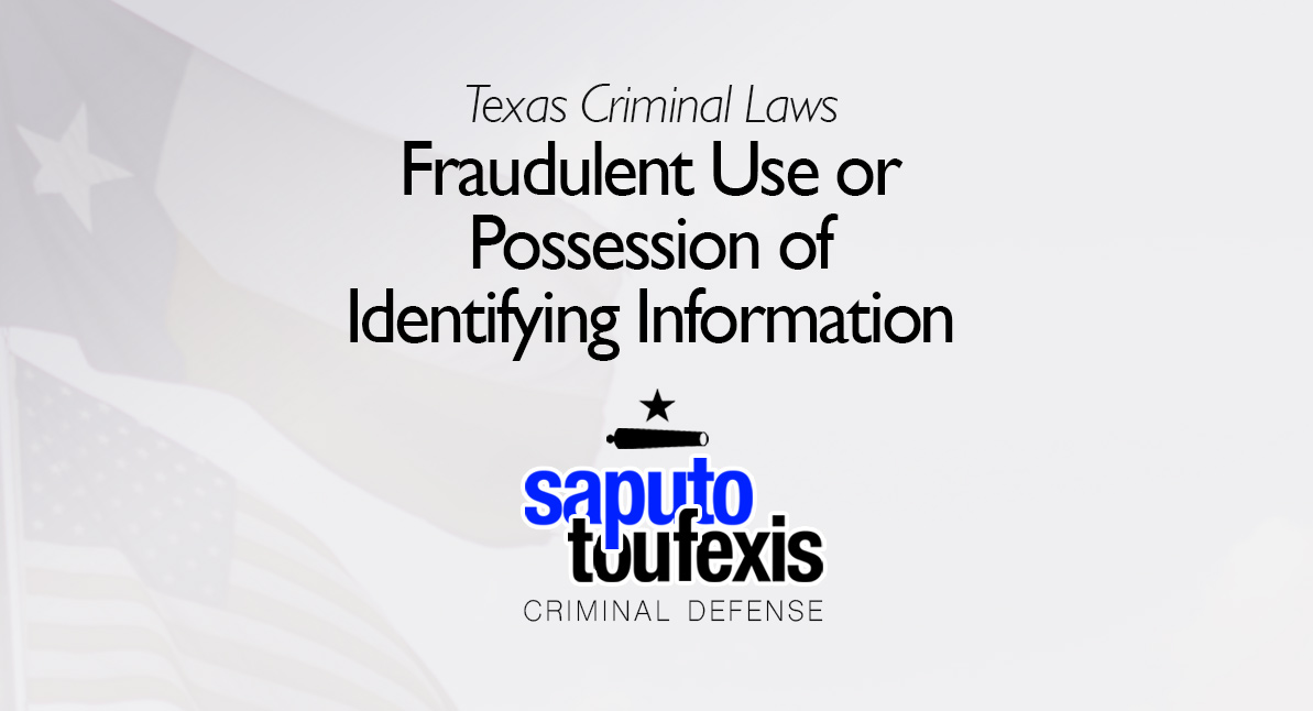 Fraudulent Use or Possession of Identifying Information text over Texas and US flags