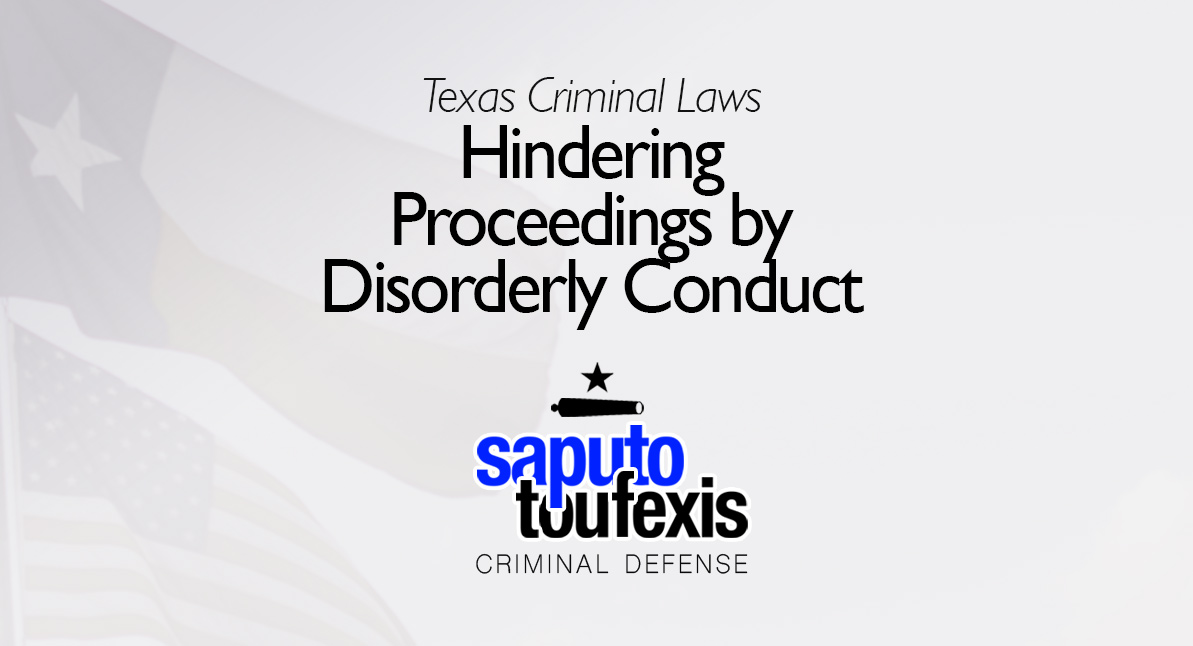 Hindering Proceedings by Disorderly Conduct text over Texas and US flags