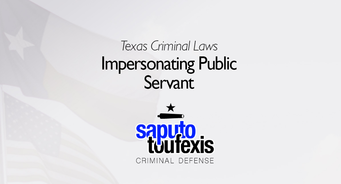 Impersonating Public Servant law text over Texas and US flags