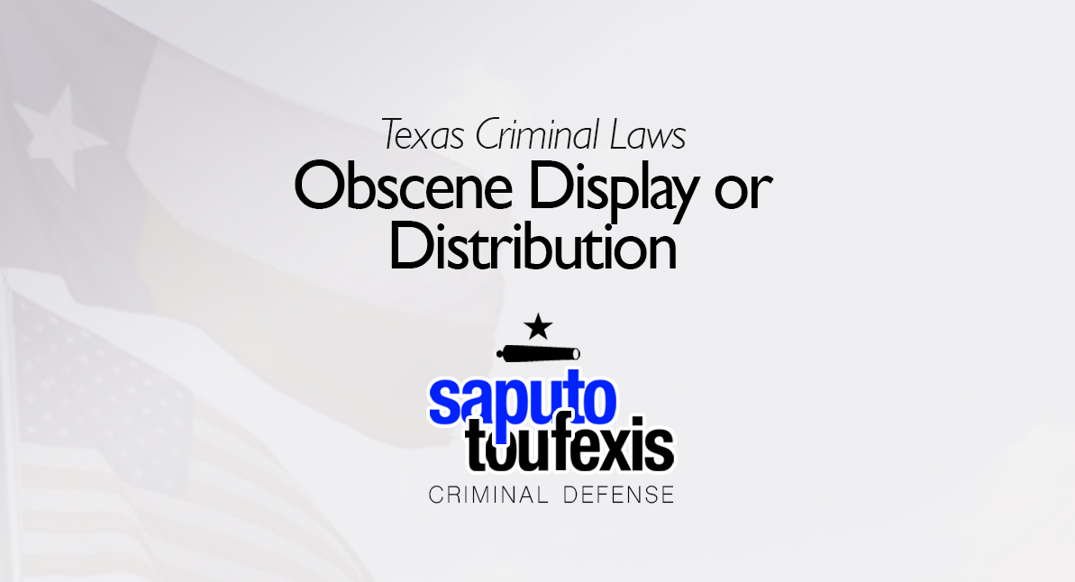 Obscene Display or Distribution text over Texas and US flags
