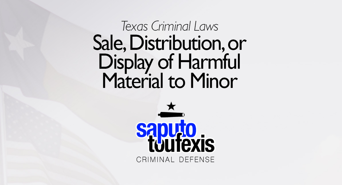 Sale, Distribution, or Display of Harmful Material to Minor text over Texas and US flags