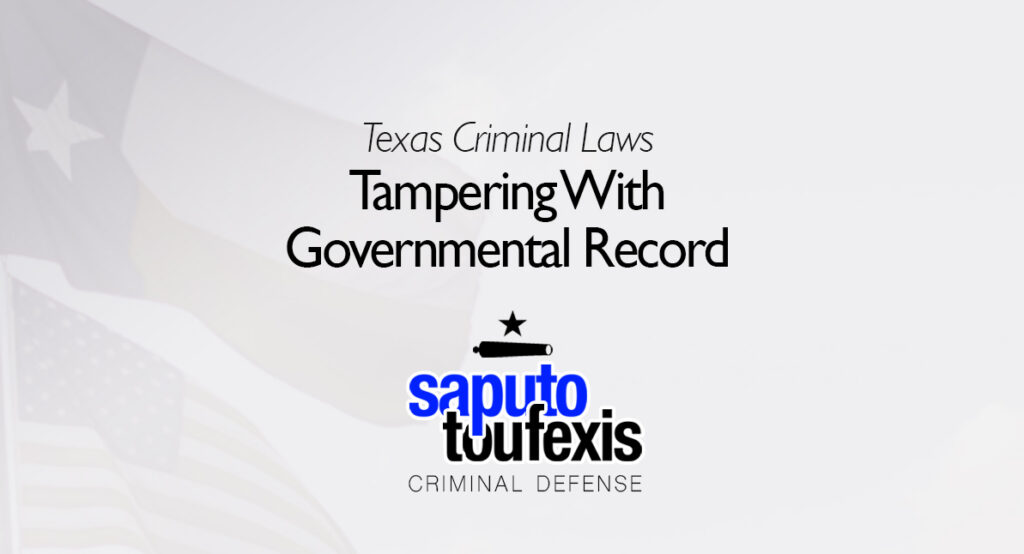 The Texas Tampering With Governmental Record Law PC §37.10