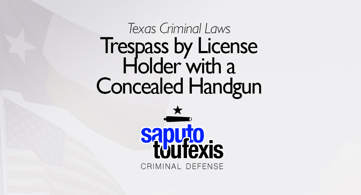 Texas Trespass by License Holder with a Concealed Handgun Law text over Texas and American flags