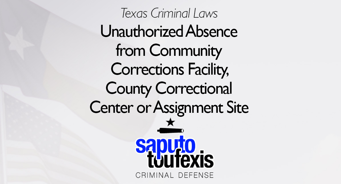Unauthorized Absence from Community Corrections Facility, County Correctional Center or Assignment Site text over Texas and US flags