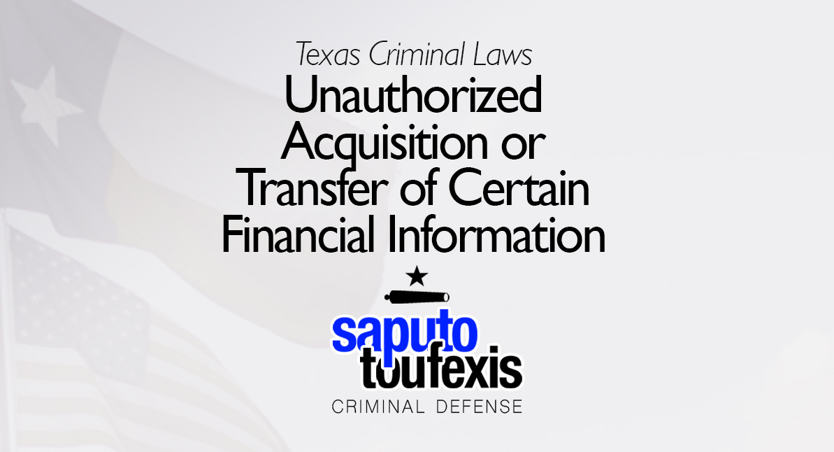 Unauthorized Acquisition or Transfer of Certain Financial Information: Texas Penal Code §31.17 text over Texas and American flags