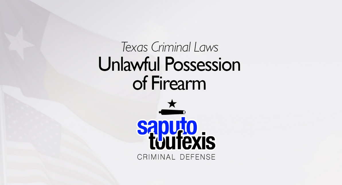 The Texas Unlawful Possession of Firearm Law text in front of Texas and US flags