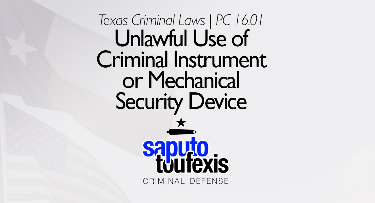 Texas Criminal Instrument & Mechanical Security Device text over Texas and American flags