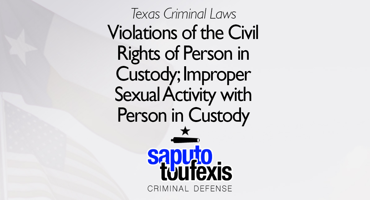 Violations of the Civil Rights of Person in Custody; Improper Sexual Activity with Person in Custody text over Texas and US flags