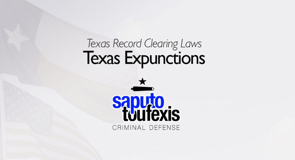 Expunctions in Texas | Saputo Toufexis