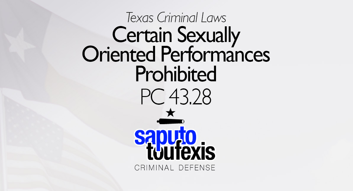 Certain Sexually Oriented Performances Prohibited | Penal Code 43.28 text with Texas and American Flag in background