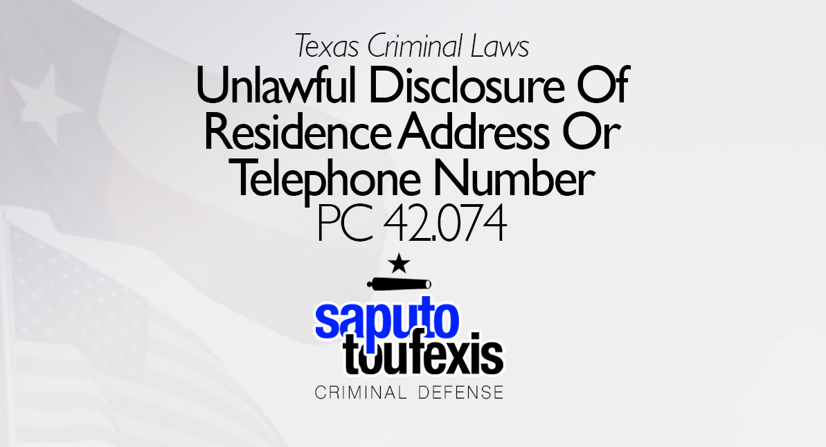 Unlawful Disclosure Of Residence Address Or Telephone Number | Penal Code 42.074 text with Texas and American Flag in background