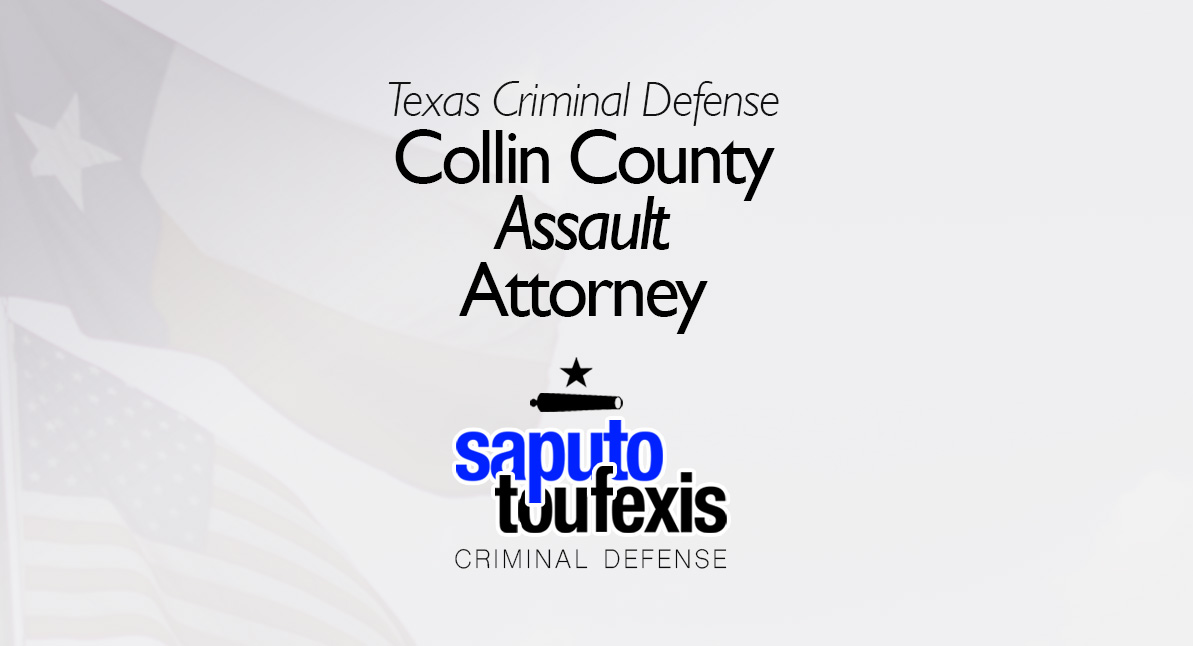 Collin County Assault Attorney text above Saputo Toufexis logo with Texas flag background