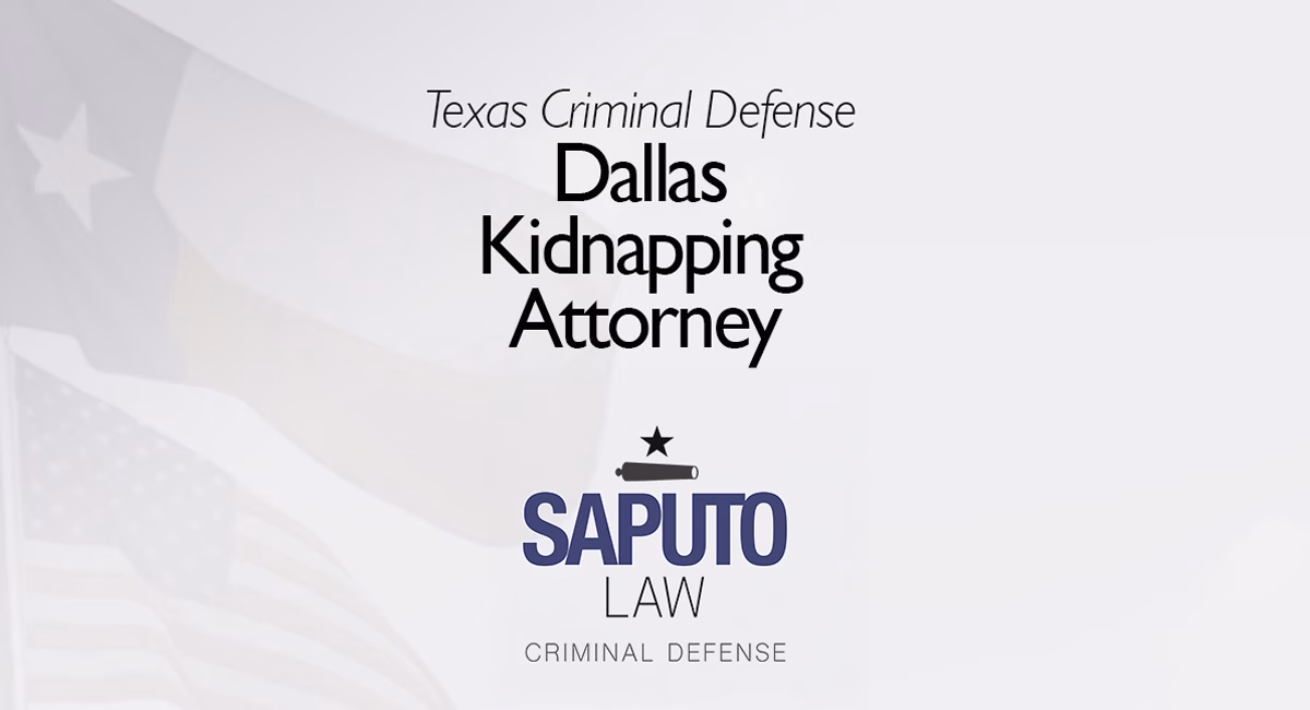 Dallas Kidnapping Attorney Featured Image with Saputo Law logo and Texas flag