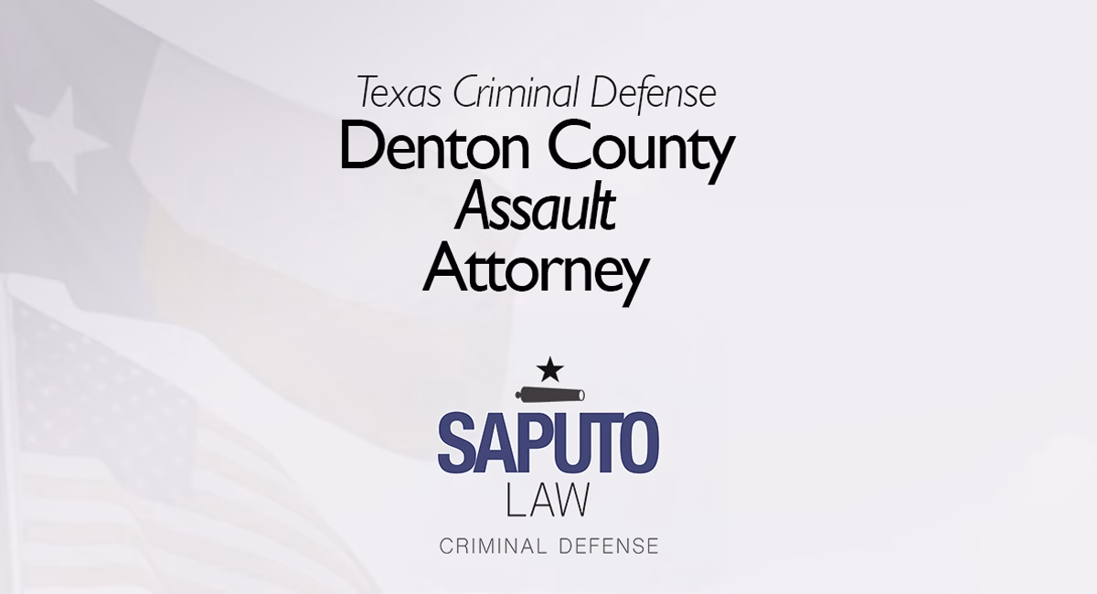 Denton Assault Attorney Featured Image with Saputo Law logo and Texas flag