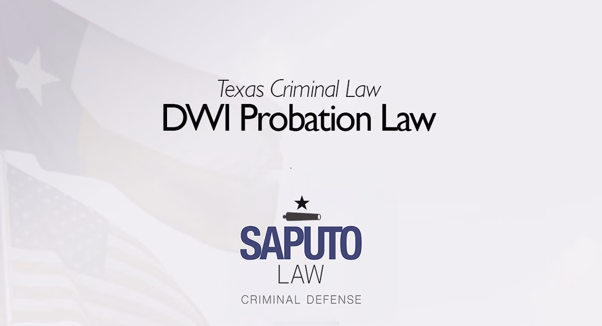 Texas DWI Probation Law Featured Image with Texas flag and Saputo Law logo